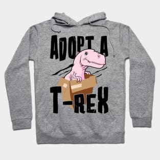 Adopt a T-rex Hoodie